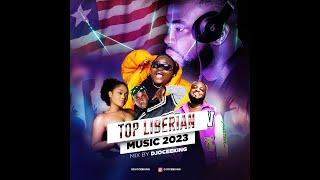 TOP LIBERIAN MUSIC 2023 (LIB)  MIX BY DJ OCEEKING #LIBERIAMUSIC# #2023 # #HOTINLIBERIA#