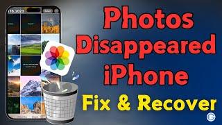 Photos Disappeared from iPhone – How to Fix and Recover Lost Photos on iPhone 16/15/14