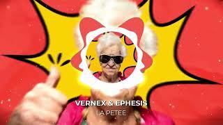 VERNEX & EPHESIS - LA  PETEE ( LA MONIQUE)