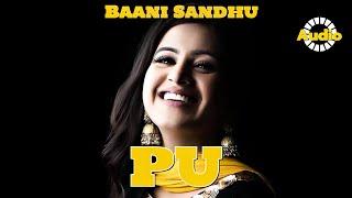 Pu Audio Track By Baani Sandhu