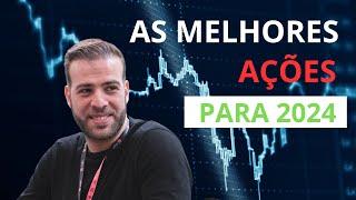 AS MELHORES AÇÕES PARA INVESTIR EM 2024 | Investindo com Breno
