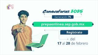 Convocatoria para Generación 75 | #PrepaEnLíneaSEP #VaContigo ‍