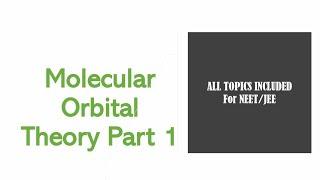 NEET/JEE/JAM/GATE/CSIR Approach on Molecular Orbital Theory- Part 1 /Chemical Bonding