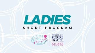 Ladies Short Program |  2019 ISU World Figure Skating Championships Saitama JPN | #WorldFigure