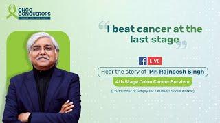 Onco Conqueror Stories: Rajneesh Singh, 4th Stage Colon Cancer Survivor!