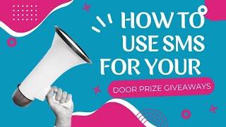 How to Use SMS for Your Door Prize Giveaways (2022)