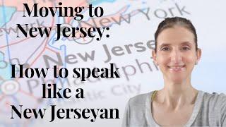 Moving to NJ: how to speak like a New Jerseyan | 7 tips to know!