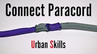 How To Connect Paracord | Easy tutorials and how to's for everyone #Urbanskills