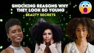 Black (American) Beauty Secrets - Shocking Reasons Why Black Women Look So Young