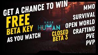 How to get a BETA KEY for Once Human! Try it out and Have Fun! - ONCE HUMAN