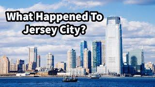 What Happened to Jersey City New Jersey?