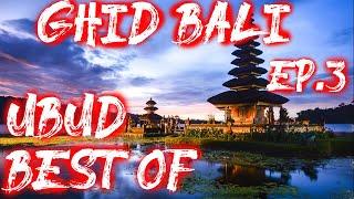 Best of Bali - Ubud. Descopera inima Bali: Ubud!