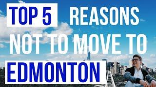 Top 4 Reasons Not to move to Edmonton