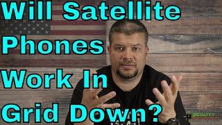 Will Satellite Phones Work If The Grid Is Down?