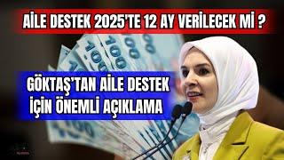 AİLE DESTEK 2025'TE 12 AY VERİLECEK Mİ  BAKAN GÖKTAŞ'TAN ÖNEMLİ AÇIKLAMALAR