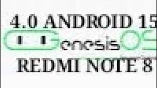 GenesisOS 4.0  | ANDROID 15 | REDMI NOTE 8