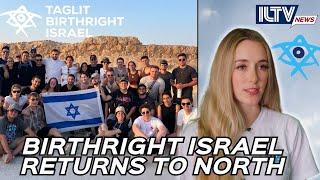 Birthright Returns to Israel’s North After October 7