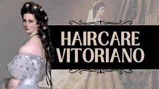 HAIRCARE VITORIANO | Como as mulheres cuidavam do cabelo em 1800?