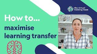 How to maximise learning transfer | VTT