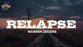 Warren Zeiders - Relapse / Lyrics