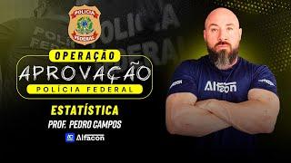 Operação Aprovação PF | Estatística Descritiva - AlfaCon