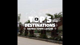 Top 5 Destinations to Visit in Bahria Town Lahore