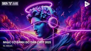 NONSTOP TIKTOK 2025 - NHẠC REMIX TIKTOK TRIỆU VIEW - NONSTOP VINAHOUSE 2025 BAY PHÒNG BASS CỰC CĂNG