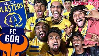 Best Stadium Experience  | Kerala Blasters vs FC Goa | Matchday Vlog