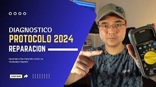 Protocolo de Diagnostico y Reparacion 2024, Aprende a dar Solucion como un Experto