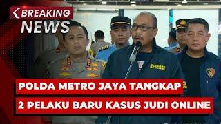 BREAKING NEWS - Polda Metro Jaya Tangkap 2 Pelaku Baru Kasus Judi Online di Komdigi