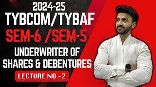 #2 TYBCOM / TYBAF |Financial Accounting SEM 6 | SEM 5 | Underwriting of Shares & Debentures|