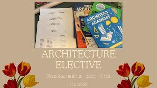 Architecture Elective Worksheets for 6th grade / middle school homeschool