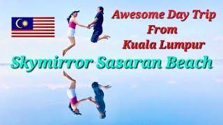 Awesome Day Trip from Kuala Lumpur: Sky Mirror Sasaran Beach Adventure in Malaysia