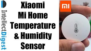 Xiaomi Mi Home Smart Temperature & Humidity Sensor Unboxing | Intellect Digest