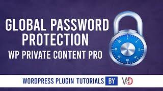 Protecting Entire WordPress Site with a Global Password using WP Private Content Pro Plugin