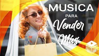 Música para Aumentar las ventas / Música para vender más /Shopping - Mall Music ️