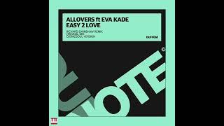 Allovers ft Eva Kade - Easy 2 Love (Richard Earnshaw Remix) [DUFFNOTE RECORDINGS] Soulful House