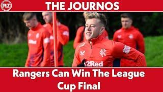 Rangers Can Win The League Cup Final | The Journos