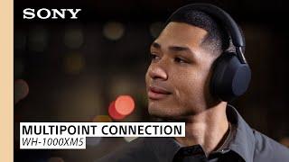 Sony | WH-1000XM5: Multipoint Connection