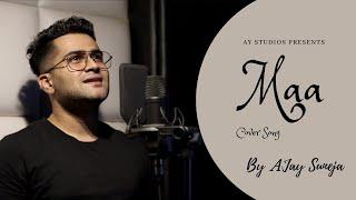 Maa | Maa Cover Song | Meri Maa ️ Ajay Suneja | Hidden Talent of a Software Engineer 