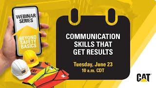 WEBINAR: Beyond Safety Basics - Communication Skills That Get Results