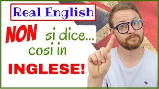 NON fate questi 5 ERRORI.... usate REAL ENGLISH!!