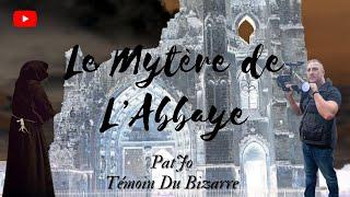 Le Mystère de l'Abbaye #abandonné #paranormal #histoire