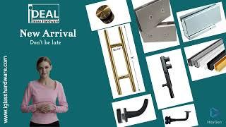 Ideal Glass Hardware -New Products