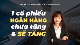 Phân tích cổ phiếu VPB - Vì sao giá chưa tăng? VPB có còn tiềm năng tăng trưởng? Có nên mua?