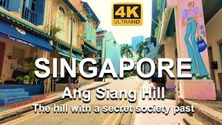 Secret societies & urban legends | Ang Siang Hill | Chinatown | Singapore | 4K UHD Walking Tour