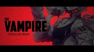 【SONG】The Vampire (DECO*27) - ヴァンパイア feat. Liliana Vampaia (TeddyLoid Remix)【MyHolo TV】