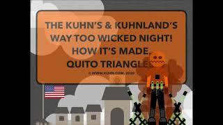 [7].Q: Way Too Wicked Night! The Kuhn’s & KuhnLands Way Too Wicked Night! B.S.K. | T.F.K. | K.D.K.