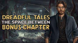 Dreadful Tales 1 The Space Between Bonus Chapter Walkthrough | @GAMZILLA