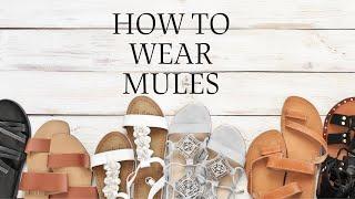 How To Wear Mules